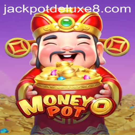 Exploring MoneyPot: The Thrilling World of JACKPOTDELUXE