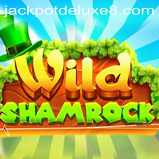 Discover the Magic of WildShamrock and the Thrills of JACKPOTDELUXE