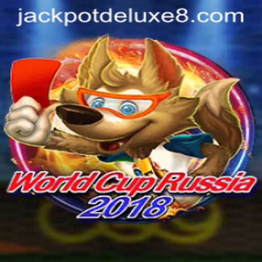 Discover the Exciting World of WorldCupRussia2018: JACKPOTDELUXE Edition
